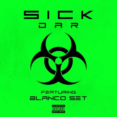 SICK ft. Blanco_Set | Boomplay Music