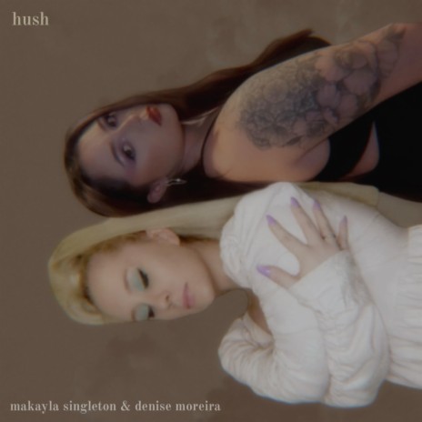 Hush ft. Denise Moreira | Boomplay Music