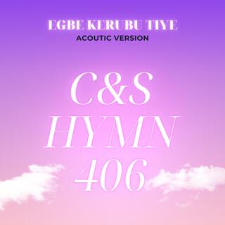 Egbe kerubu tiye (C&S hymn 406)