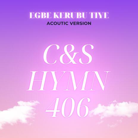 Egbe kerubu tiye (C&S hymn 406) | Boomplay Music