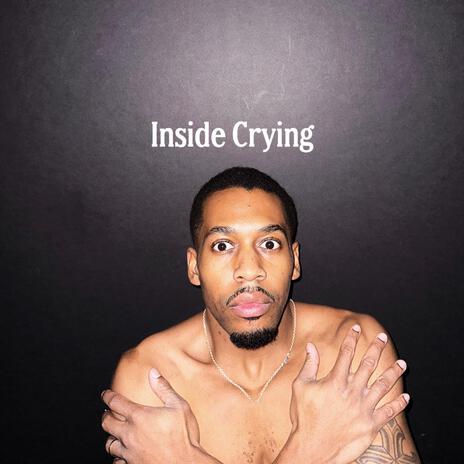 Inside Crying | Boomplay Music