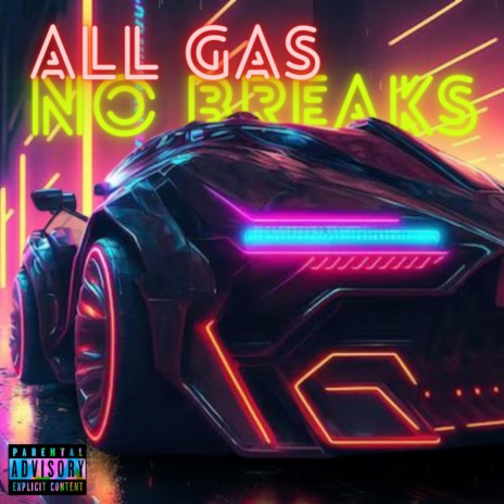 All Gas No Breaks ft. Khaligraph Jones | Boomplay Music