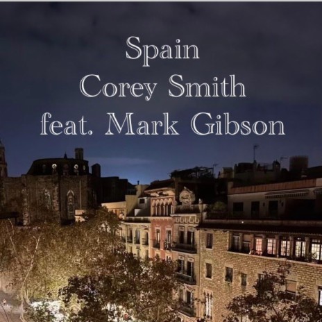 Spain ft. Mark Gibson | Boomplay Music