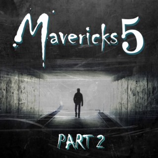 Mavericks 5, Pt. 2