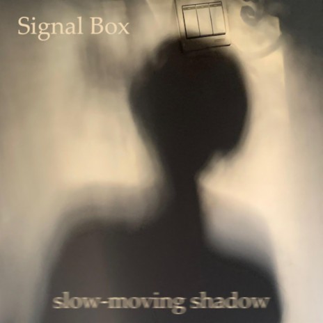 Slow-moving Shadow | Boomplay Music