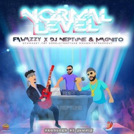 Normal Level ft. DJ Neptune & Magnito | Boomplay Music