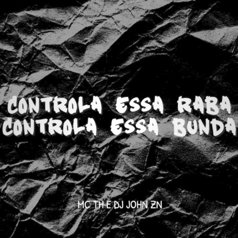 CONTROLA ESSA RABA, CONTROLA ESSA BUNDA ft. strong mend