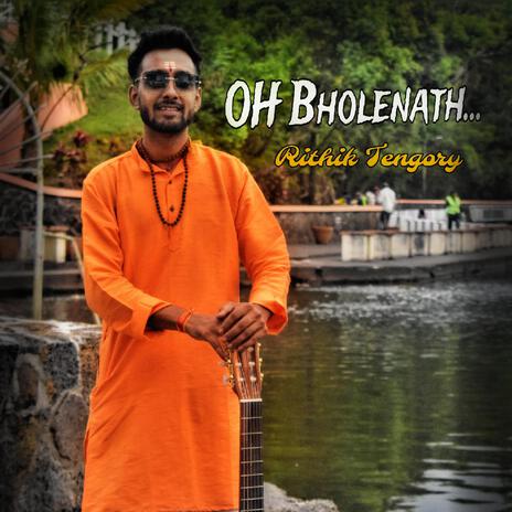 OH Bholenath | Boomplay Music