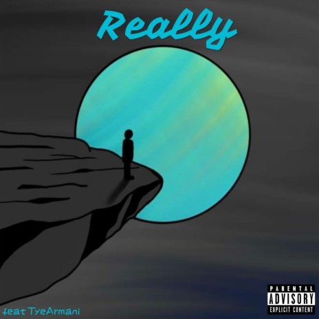 Really ft. TyeArmani | Boomplay Music