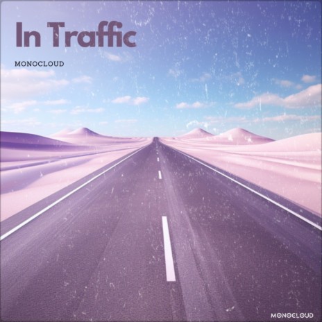 In Traffic | Boomplay Music