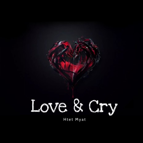 Love and Cry | Boomplay Music