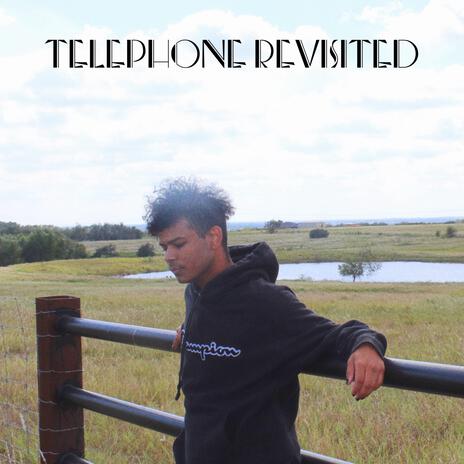 Telephone (Revisited) | Boomplay Music