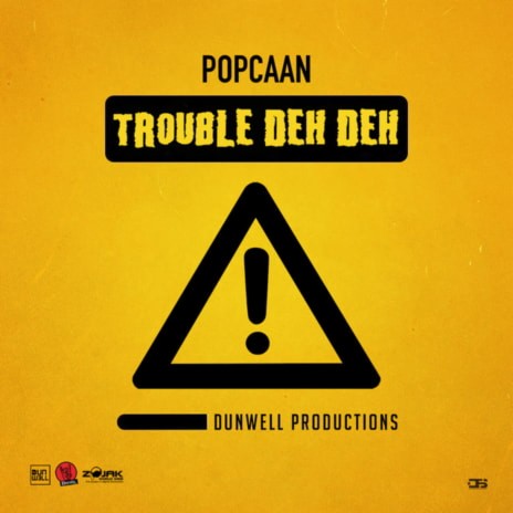 Trouble Deh Deh ft. Dunw3ll | Boomplay Music