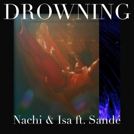 Drowning (feat. Sandé) | Boomplay Music