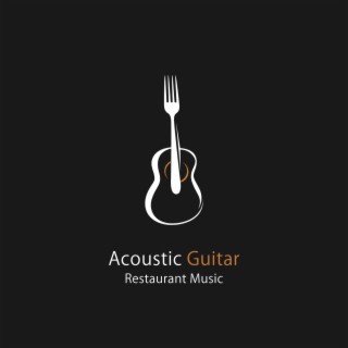 Acoustic Guitar Restaurant Music: Dinner Party Spanish Background Music and Chill Out Lounge Music, Instrumental Guitar Music for Relaxation Smooth Jazz