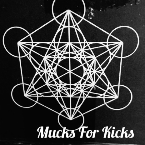 Mucks For Kicks ft. Werb | Boomplay Music