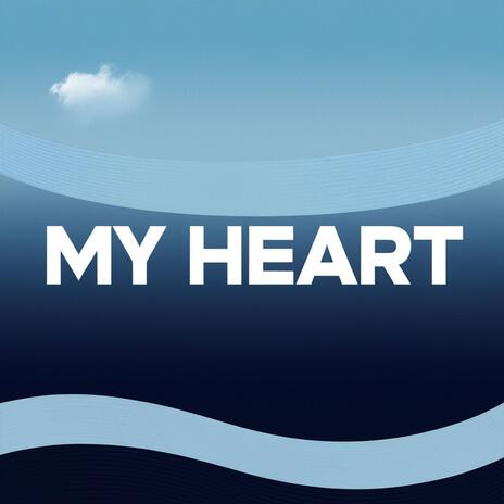 My Heart | Boomplay Music