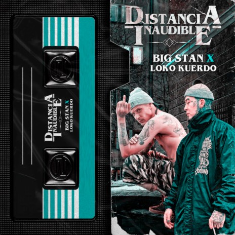 Distancia Inaudible ft. Loko Kuerdo | Boomplay Music