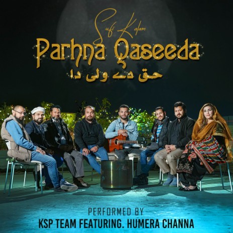 Parhna Qaseeda ft. Humera Channa | Boomplay Music