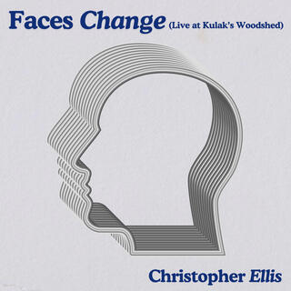 Faces Change (Live at Kulak's Woodshed) lyrics | Boomplay Music