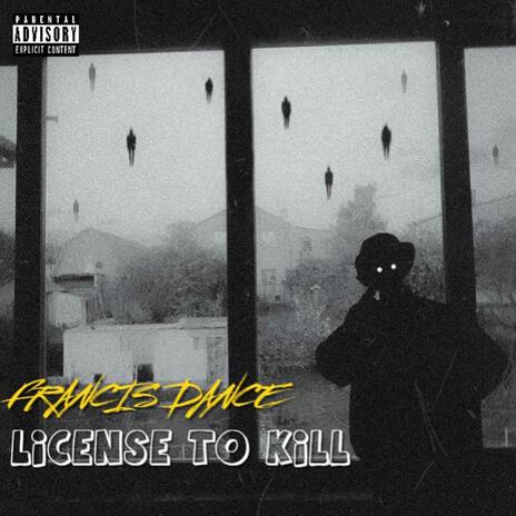 License to Kill (Freestyle Raw Uncut Unedited) | Boomplay Music