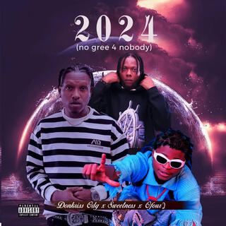 2024 (no gree for nobody)