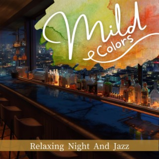 Relaxing Night and Jazz