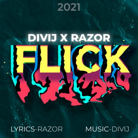 Flick ft. Divij | Boomplay Music