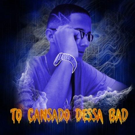 To Cansado Dessa Bad | Boomplay Music