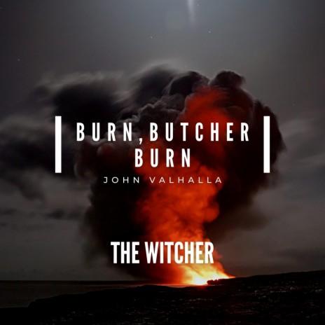 Burn, Butcher Burn | Boomplay Music