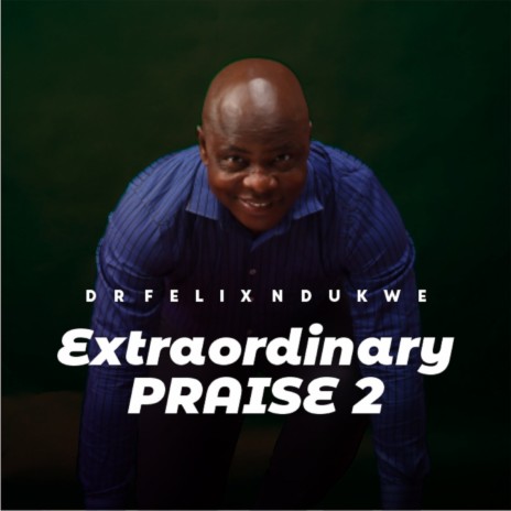 Extraordinary Praise 2 | Boomplay Music