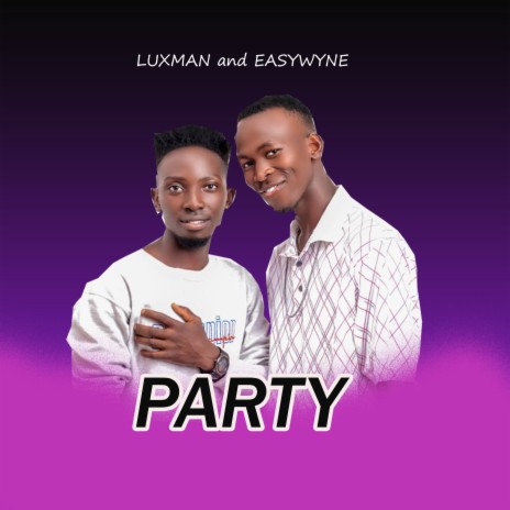 Party ft. Easy Wyne | Boomplay Music