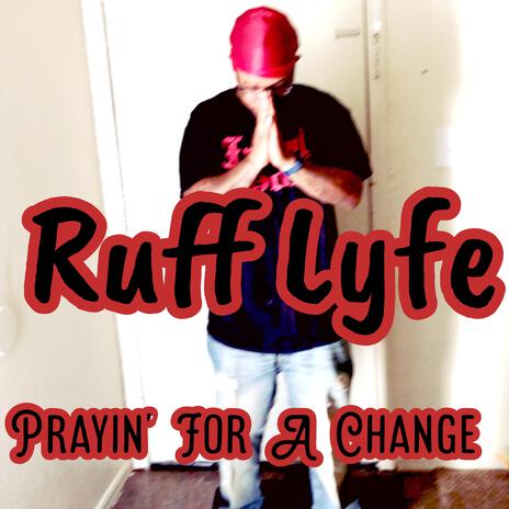 Prayin' For A Change | Boomplay Music