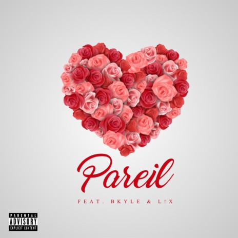 Pareil ft. L.!.X & BKyle52