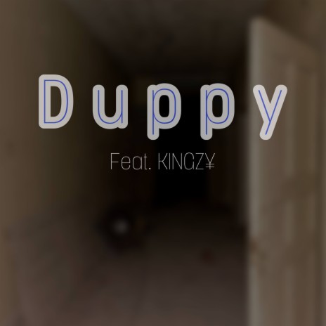 Duppy ft. KiNGZ¥ | Boomplay Music