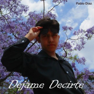 Déjame Decirte (Versión Banda) lyrics | Boomplay Music