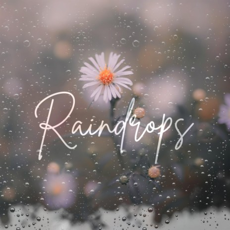 Raindrops (feat. Helios Relaxing Space)