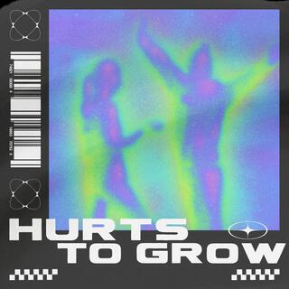 hurts to grow