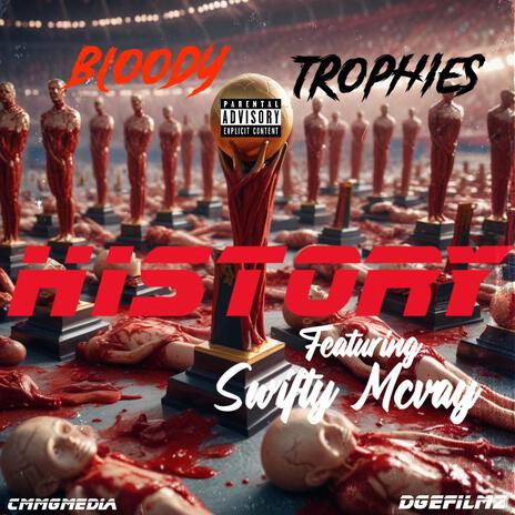 BLOODY TROPHIES ft. Swifty Mcvay | Boomplay Music