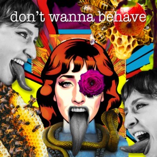 Don't Wanna Behave