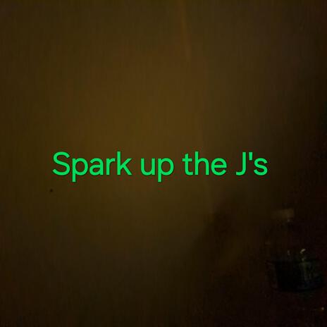 Spark up the J's | Boomplay Music