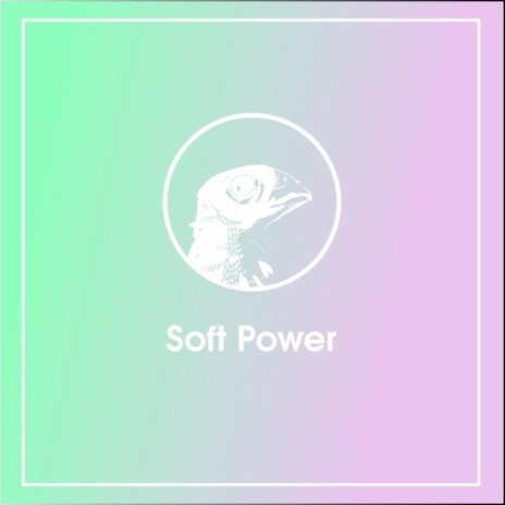 Soft Power | Boomplay Music