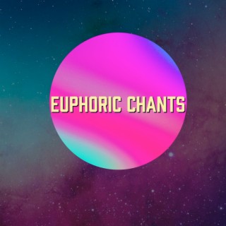 Euphoric Chants