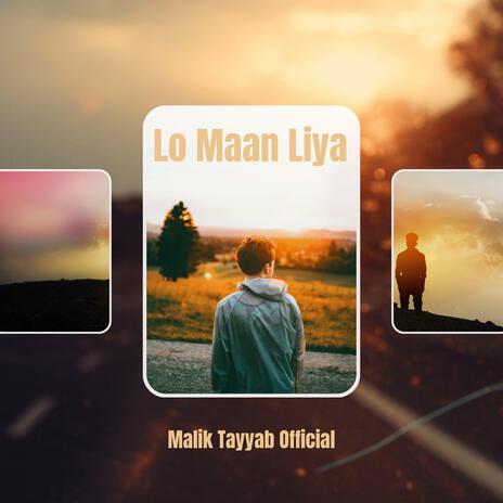 Lo Maan Liya | Boomplay Music