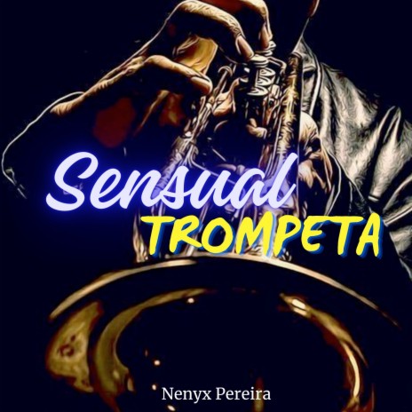 Sensual Trompeta | Boomplay Music