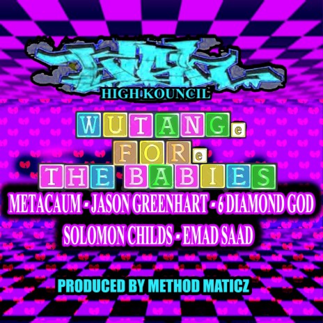 Wu-Tang For The Babies ft. Metacaum, Jason Greenhart, 6 Diamond God & Solomon Childs | Boomplay Music