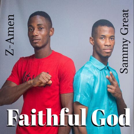 Faithful God ft. Sammy Great | Boomplay Music