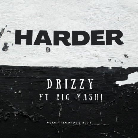 Harder ft. Big Yashi | Boomplay Music