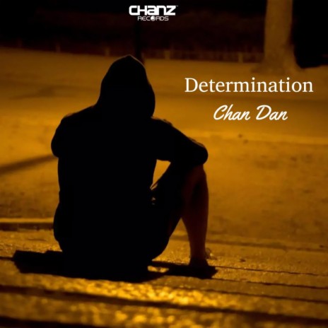 Determination ft. Chan Dan | Boomplay Music