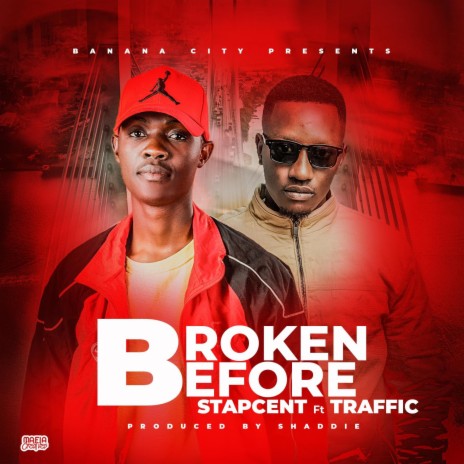 Broken Before ft. Traffic | Boomplay Music